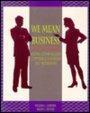 We Mean Business: Building Communication Competence in Business and Professions.