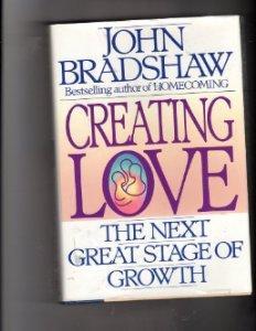 Creating Love: The Next Great Stage of Growth.