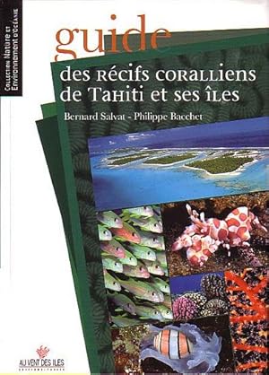 Image du vendeur pour GUIDE DES RECIFS CORALLIENS DE TAHITI ET SES ILES mis en vente par Jean-Louis Boglio Maritime Books