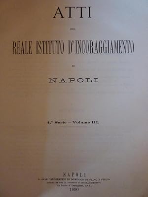 "ATTI DEL REAL ISTITUTO D'INCORAGGIAMENTO DI NAPOLI. 4 Serie - Volume III "