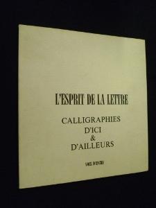 Seller image for L'Esprit de la lettre. Calligraphie d'ici & d'ailleurs for sale by Abraxas-libris