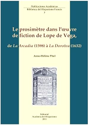 LE PROSIMETRE DANS L'OEUVRE DE FICTION DE LOPE DE VEGA, DE "LA ARCADIA" (1598) A "LA DOROTEA" (1632)