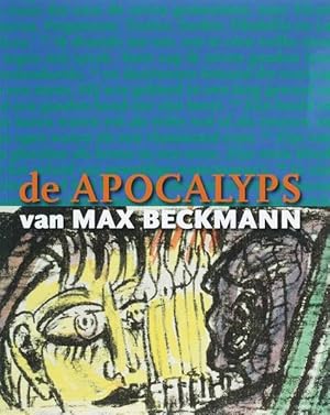 Bild des Verkufers fr De Apocalyps van Max Beckmann. Litho's in ballingschap gemaakt. zum Verkauf von Frans Melk Antiquariaat