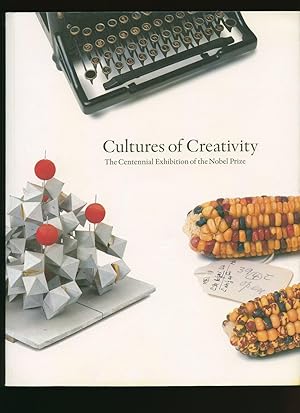 Seller image for Cultures of Creativity; The Centennial Exhibition of the Nobel Prize for sale by Little Stour Books PBFA Member