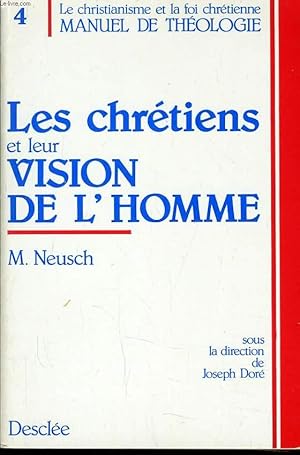 Seller image for LES CHRETIENS ET LEUR VISION DE L'HOMME n4 for sale by Le-Livre