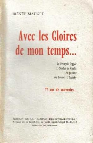 Seller image for Avec les gloires de mon temps. de franois coppe  charles de gaulle en passant par lnine et totsky for sale by crealivres