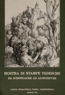 Imagen del vendedor de MOSTRA DI STAMPE TEDESCHE da Schongauer ad Aldgrever. Vivica Pinacoteca Tosio - Matinengo, Brescia 1967. a la venta por EDITORIALE UMBRA SAS