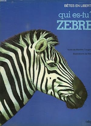 Seller image for BETES EN LIBERTE. QUI ES TU? ZEBRE. for sale by Le-Livre