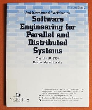 Imagen del vendedor de Second International Workshop on Software Engineering for Parallel and Distributed Systems: May 17-18, 1997 Boston, Ma, USA : Proceedings a la venta por GuthrieBooks