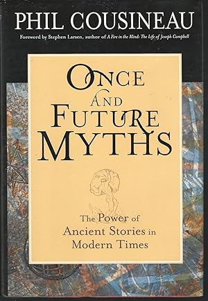 Immagine del venditore per Once and Future Myths: The Power of Ancient Stories in Modern Times [Signed & Inscribed By Author] venduto da Dorley House Books, Inc.
