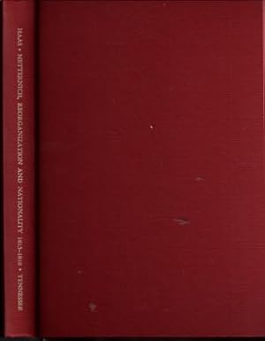 Bild des Verkufers fr Metternich, Reorganization and Nationality, 1813-1818: A Story of Foresight and Frustration in the Republic of the Austrian Empire zum Verkauf von Kenneth Mallory Bookseller ABAA