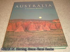 Imagen del vendedor de Australia: A Continent Revealed (1st edition hardback) a la venta por 84 Charing Cross Road Books, IOBA