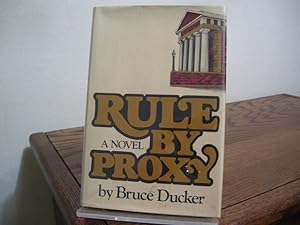Imagen del vendedor de Rule by Proxy a la venta por Bungalow Books, ABAA