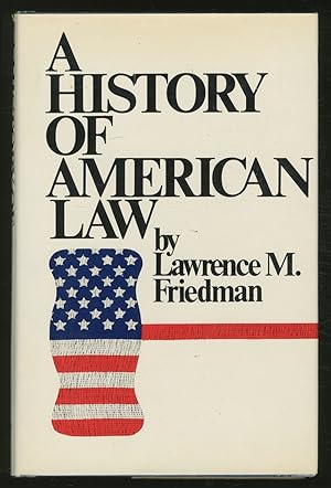 Bild des Verkufers fr A History of AmERICAN LAW zum Verkauf von Between the Covers-Rare Books, Inc. ABAA