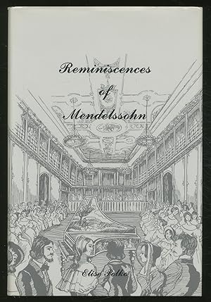 Imagen del vendedor de Reminiscences of Felix Mendelssohn-Bartholdy: A Social and Artistic Biography a la venta por Between the Covers-Rare Books, Inc. ABAA