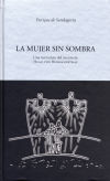 Imagen del vendedor de La mujer sin sombra : una narracin del cuento de Hugo von Hormannsthal a la venta por AG Library