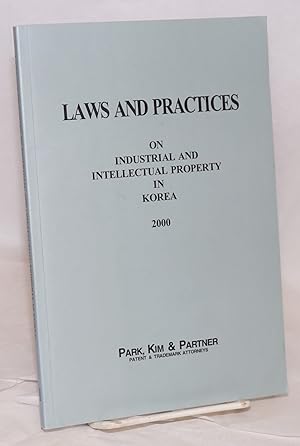 Seller image for Laws and practices on industrial and intellectual property in Korea 2000 for sale by Bolerium Books Inc.