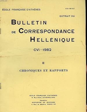 Bild des Verkufers fr BULLETIN DE CORRESPONDANCE HELLENIQUE (EXTRAIT), CVI, 1982, II. CHRONIQUES ET RAPPORTS zum Verkauf von Le-Livre