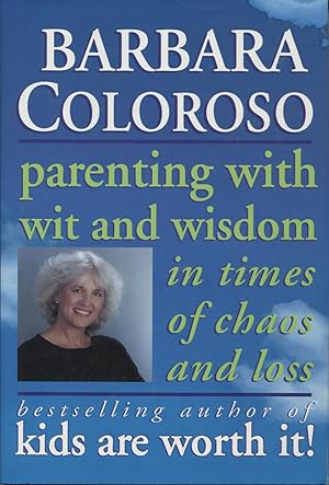 Seller image for Parenting With Wit and Wisdom in Times of Chaos and Loss for sale by Kenneth A. Himber