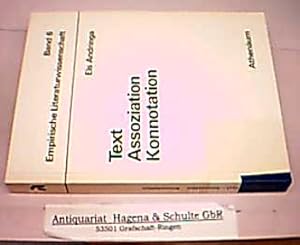 Seller image for Text, Assoziation, Konnotation. (= Empirische Literaturwissenschaft, Band 6). for sale by Antiquariat Andree Schulte