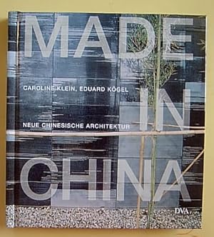 Seller image for Made in China. Neue chinesische Architektur. for sale by Antiquariat Andree Schulte