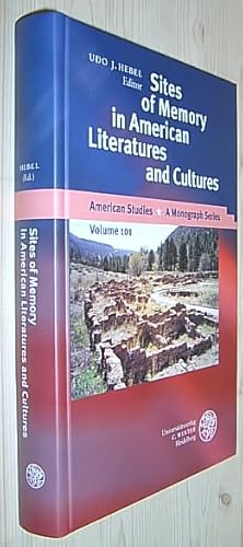 Seller image for Sites of Memory in American Literatures and Cultures. (= American Studies, A Monograph Series, Vol. 101). for sale by Antiquariat Andree Schulte