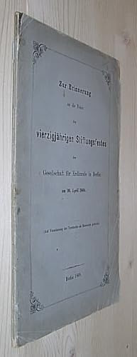 Zur Erinnerung an die Feier des vierzigjährigen Stiftungsfestes der Gesellschaft für Erdkunde in ...