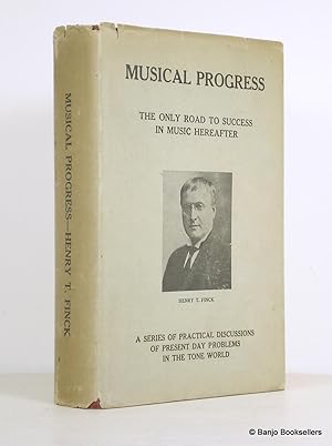 Musical Progress: A Series of Practical Discussions of Present Day Problems in the Tone World