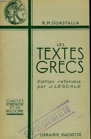 Bild des Verkufers fr LES TEXTES GRECS. CLASSE DE PREMIERE ET DE PHILOSOPHIE zum Verkauf von Le-Livre