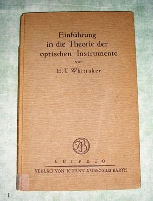 Einführung in die Theorie der optischen Instrumente. Ins Deutsche übetragen nach der zweiten Aufl...