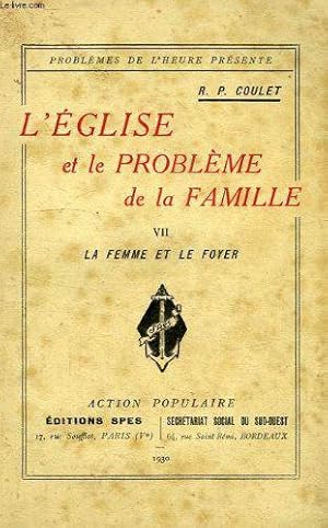 Bild des Verkufers fr L'eglise et le probleme de la famille, vii, la femme et le foyer zum Verkauf von JLG_livres anciens et modernes