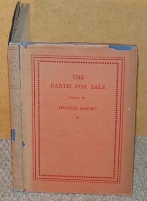 Bild des Verkufers fr The Earth For Sale. Poems by Harold Monro. zum Verkauf von PROCTOR / THE ANTIQUE MAP & BOOKSHOP