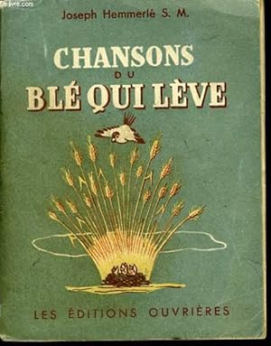 Seller image for CHANSONS DU BLE QUI LEVE for sale by Le-Livre