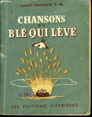 Seller image for CHANSONS DU BLE QUI LEVE for sale by Le-Livre