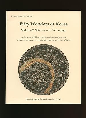 Seller image for Fifty [50] Wonders of Korea Volume 2: Science and Technology [Korean Spirit and Culture V] for sale by Little Stour Books PBFA Member