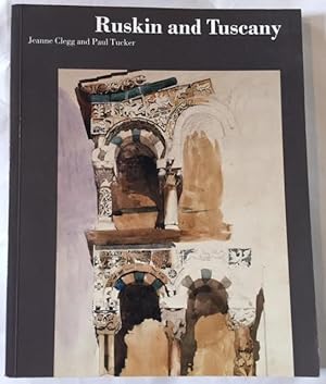 Imagen del vendedor de Ruskin and Tuscany a la venta por Foster Books - Stephen Foster - ABA, ILAB, & PBFA