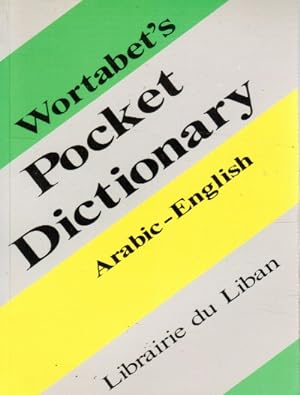 Wortabet's Pocket Dictionary: Arabic-English, with a Supplement of Modern Science Terminology