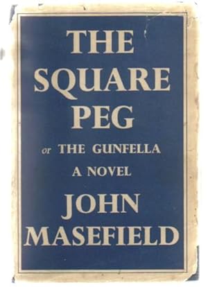 Seller image for The Square Peg or The Gun Fella for sale by Blue Heaven Books