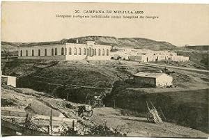 ANTIGUA POSTAL DE MELILLA. 20. CAMPAÑA DE MELILLA 1909. HOSPITAL INDIGENA HABILITADO COMO HOSPITA...