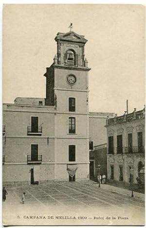 ANTIGUA POSTAL DE MELILLA. 3: CAMPAÑA DE MELILLA 1909. RELOJ DE LA PLAZA/OLD POSTCARD. WAR SPAIN ...