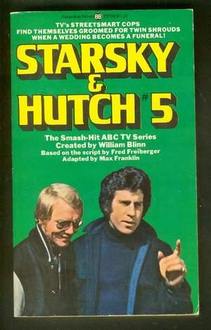 Seller image for STARSKY & HUTCH (#5 from ABC TV Series.; "Based on "TERROR ON THE DOCKS" ) ** David Soul & Paul Michael Glaser Photo Cover; for sale by Comic World