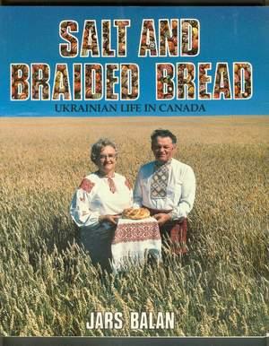 Seller image for SALT AND BRAIDED BREAD UKRAINIAN LIFE IN CANADA. for sale by Comic World