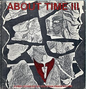Seller image for About Time III: A Third Anthology of California Prison Writing (Inside Ten Years) for sale by The Green Arcade