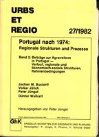 Portugal nach 1974: Regionale Strukturen und Prozesse - Band 2: Beiträge zur Agrarreform in Portu...