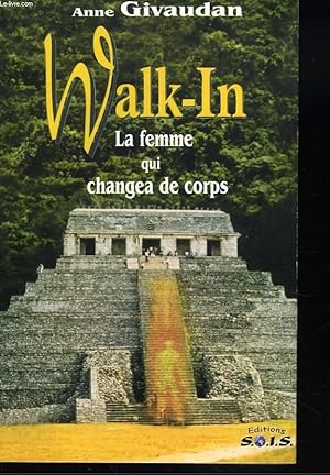 Image du vendeur pour WALK-IN. LA FEMME QUI CHANGEA DE CORPS. mis en vente par Le-Livre