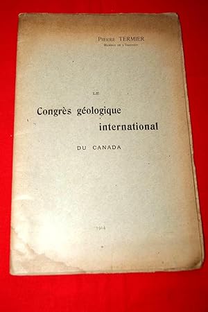 Seller image for LE CONGRES GEOLOGIQUE INTERNATIONAL DU CANADA for sale by Librairie RAIMOND