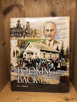 Imagen del vendedor de LOOKING BACK, A Century of Education in Edmonton Public Schools a la venta por BEACON BOOKS