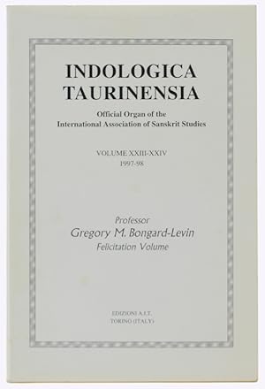 INDOLOGICA TAURINENSIA, Volume XXIII-XXIV - 1997-98. PROFESSOR GREGORY M.BONGARD-LEVIN. Felicitat...