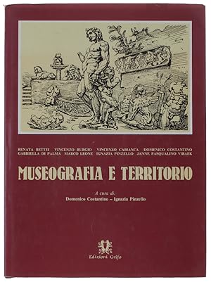 Immagine del venditore per MUSEOGRAFIA E TERRITORIO. Il sistema museale integrato come istituzione didattica attiva, multimediale per la conoscenza storicizzata e contestualizzata dell'ambiente e del territorio.: venduto da Bergoglio Libri d'Epoca