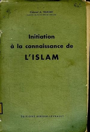 Image du vendeur pour INITIATION A LA CONNAISSANCE DE L ISLAM. mis en vente par Le-Livre